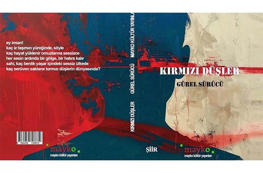 Kırmızı Düşler – Gürel Sürücü’den Umuda Tutunan Bir Bellek
