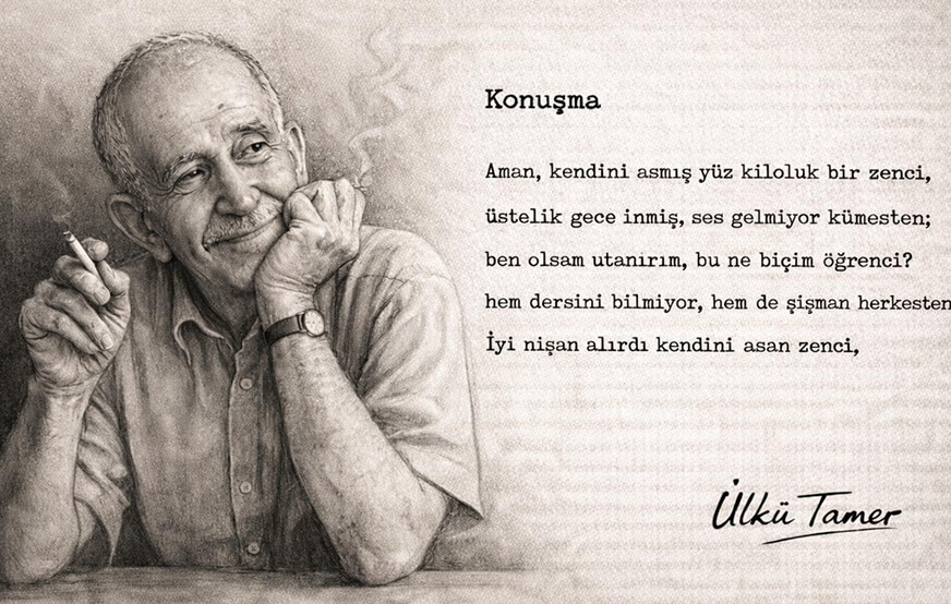 Ülkü Tamer’in “Konuşma “  Şiiri Üstüne